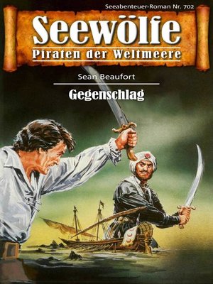 cover image of Seewölfe--Piraten der Weltmeere 702
